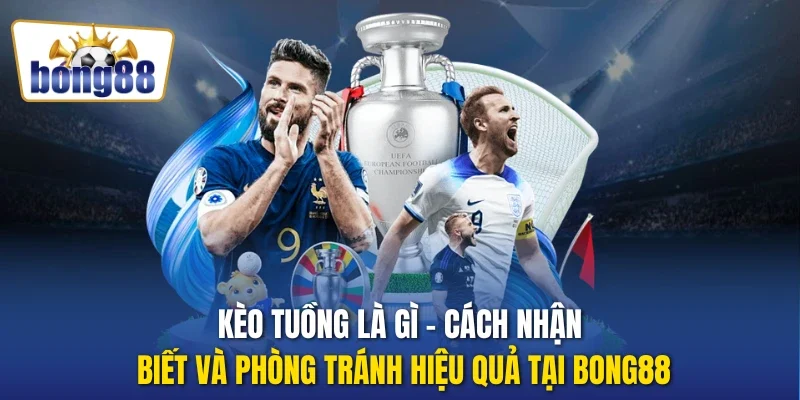 kèo tuồng là gì